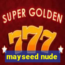 mayseed nude